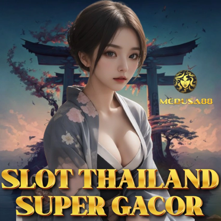 Slot Thailand >> Situs Slot Server Thailand Super Gacor Resmi Akun Pro No 1 Hari Ini